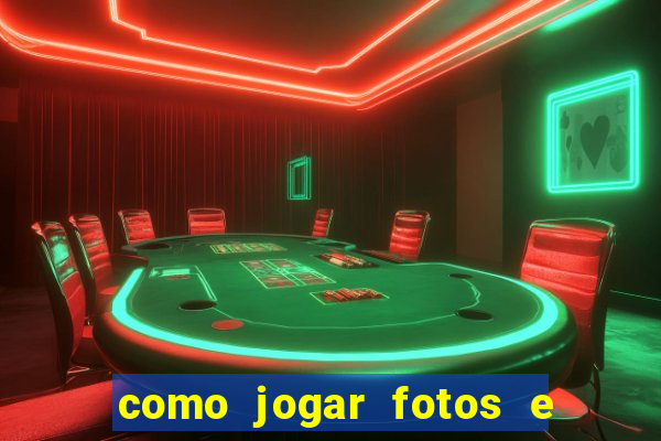 como jogar fotos e videos na nuvem